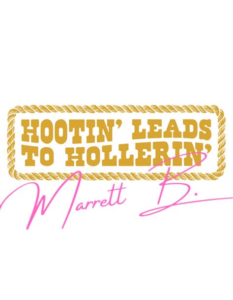 hopping and hollering|hootin and hollerin.